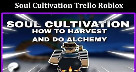 Here's the secret recipe - httpstrello. . Soul cultivation roblox trello